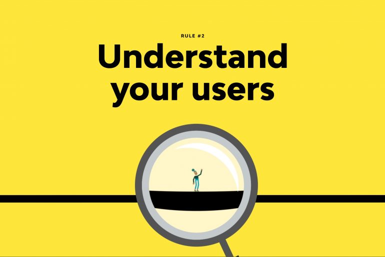 Rule #2 - Understand Your Users