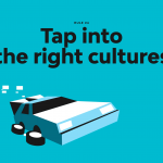 Rule #6 - Tap into the right cultures